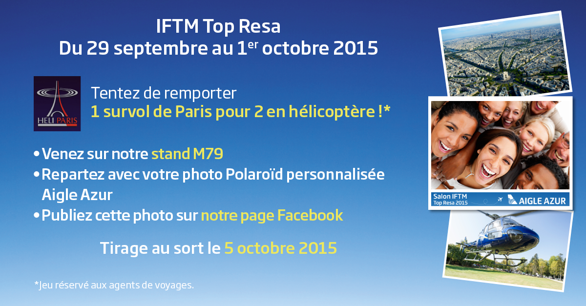 AigleAzur's tweet photo. #AzurPro RDV au salon Top Résa du 29/09 au 01/10, tentez votre chance à notre jeu sur FB ! http://t.co/k2OAxHE002 http://t.co/3GKX8c228U