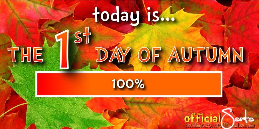OfficialSanta's tweet photo. Today is...
🍁 🍂 🍃 🍁 🍂 🍃 🍁 🍂  
  The 1st Day of Autumn
🍁 🍂 🍃 🍁 🍂 🍃🍁 🍂
 #TheFirstDayOfAutumn
#AutumnalEquinox http://t.co/GCvCFKOEEC