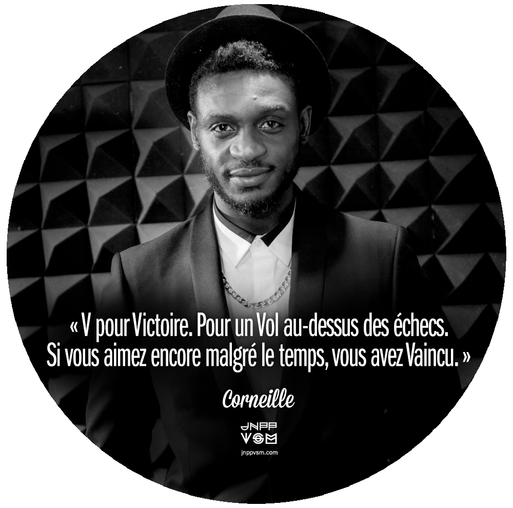 Vpour Victoire.Pour un Vol au-dessus ds échecs.Si vous aimez encore malgré le temps,vous avez Vaincu.<a href="/corneillemusic/">Corneille</a>