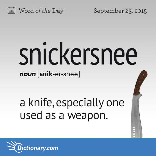 Dictionarycom's tweet photo. Would you rather fight with a sword or snickersnee?
Read the full definition here: http://t.co/BTw332JBz7 http://t.co/pHbnvyLSAB