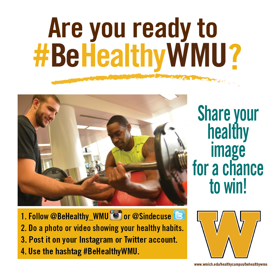 Sindecuse's tweet image. Our contest is running! Use the hashtag #BeHealthyWMU and show your healthy habits to the #WMU campus community.