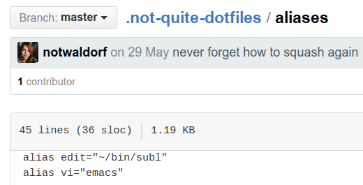 UnExemple's tweet photo. alias vi="emacs" #DatTroll Alias file from @notwaldorf (thanks for the git aliases, though!) https://t.co/iKYc3JRpNk http://t.co/wmiRXzBCJl