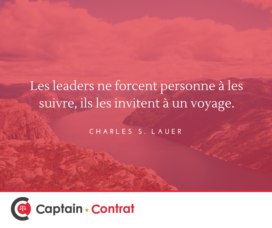CaptainContrat's tweet photo. "Les leaders ne forcent personne à les suivre, ils les invitent à un voyage." - CHARLES LAUER #citation #entrepreneur http://t.co/7opPUiVDoD