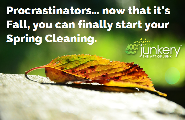 TheArtofJunk's tweet photo. Procrastinators, now that it's #Fall, you can finally start your Spring Cleaning! #nevertoolate #junkery #halifax http://t.co/tBbaYsCmZH