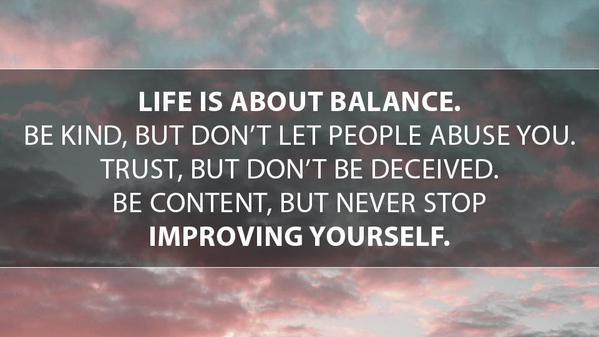 TheZigZiglar's tweet image. Life is about balance. Be kind, but don't let people abuse you. Trust, but don't be... budurl.com/ZBOB87062
