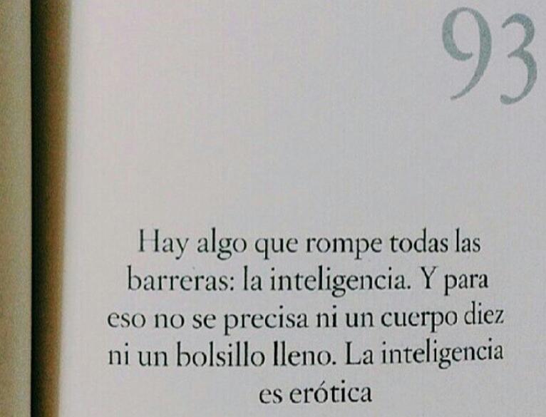 ... La inteligencia es erótica.