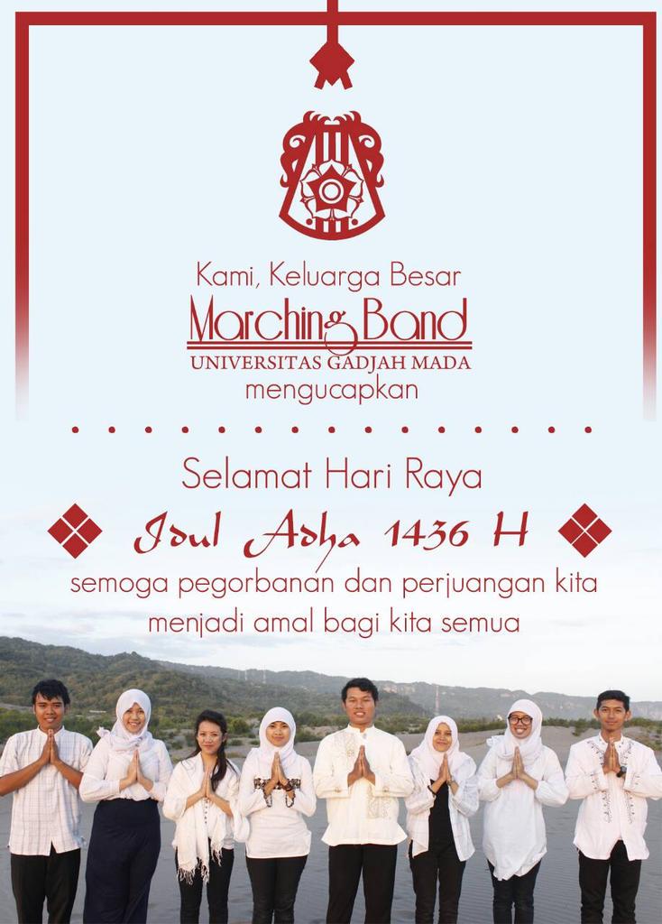 Keluarga Besar Marching Band Universitas Gadjah Mada mengucapkan, "Selamat Hari Raya Idul Adha 1436 H"
