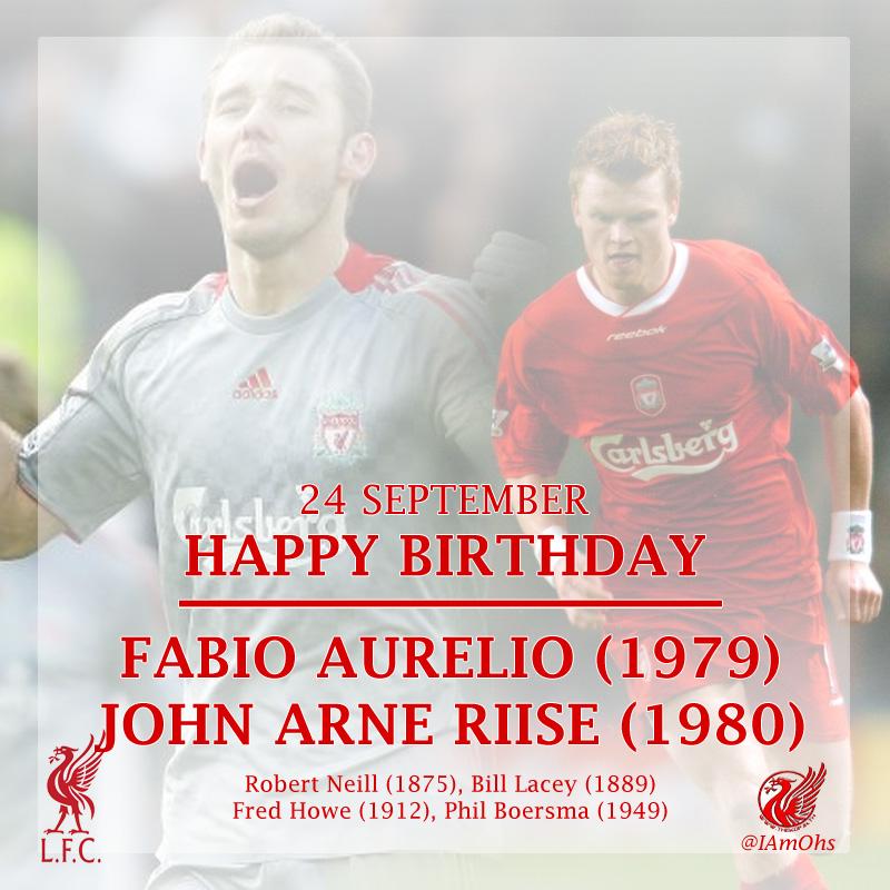 24 Sep, Happy Birthday Fabio Aurelio, John Arne Riise,Bill Lacey, Fred Howe,Robert Neill,Phil Boersma  