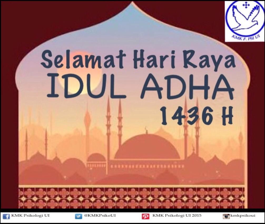 KMK F.Psi UI mengucapkan Selamat Hari Raya Idul Adha 1436 H !