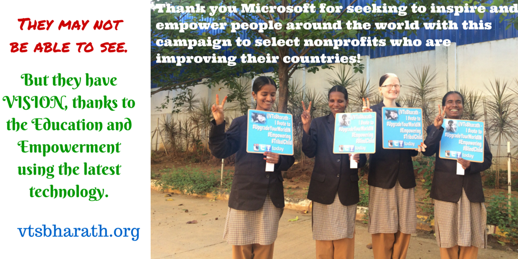 #vote for <a href="/vtsbharath/">VTSBharath</a> to #UpgradeYourWorldIN supporting projects to educate blind children.Thank You <a href="/MicrosoftIndia/">Microsoft India and South Asia</a>!