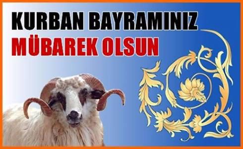 Tüm İslam aleminin mübarek kurban Bayramı'nı kutlar hayırlara vesile Olmasını dilerim