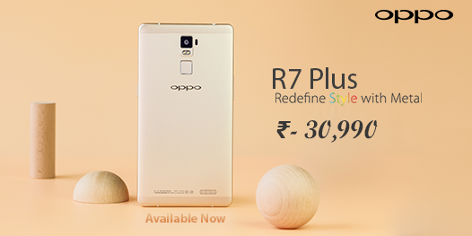 OPPOIndia's tweet photo. OPPO #R7Plus is now available in market @Rs 30,990/-. #RedefineStyleWithMetal. To know more: http://t.co/mmrl8tv5x8 http://t.co/KmbESC3Tl1