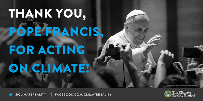 ClimateReality's tweet photo. #ClimatePope gives us #ClimateHope. Retweet if you have it, too! http://t.co/00M2LHGkhN
