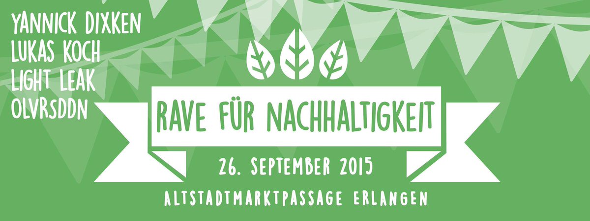 Samstag, 26.09.2015, 17 bis 22 Uhr in #Erlangen: Rave für Nachhaltigkeit: facebook.com/events/1061343… #Nachhaltigkeitstag