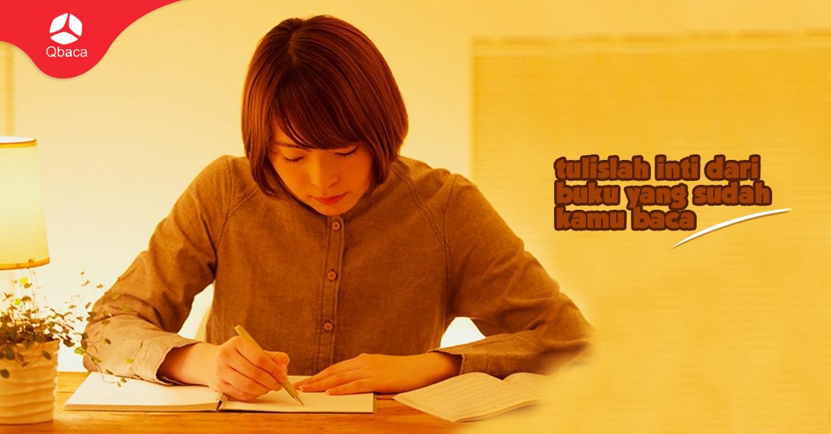 Qbaca's tweet image. Sempatkan menulis atau mencatat intisari buku jika sudah membaca buku. Apakah sudah pernah dilakukan?