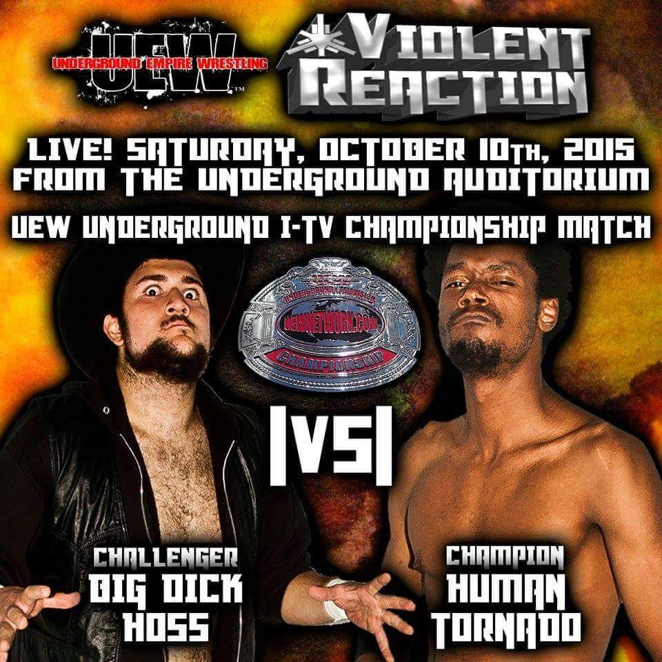 UNDERGROUND I-TV CHAMPIONSHIP MATCH Big Dick Hoss Vs The Human Tornado. #UEW @uewunderground @UEWFRM