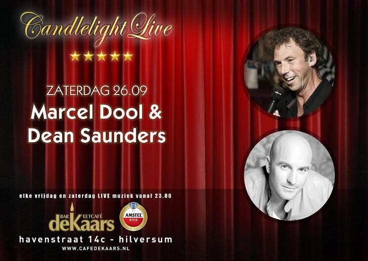 Zat start CANDLELIGHT LIVE  <a href="/deansaundersjr/">Dean Saunders</a> en @MarcelDool 
Elke vr &amp; zat artiesten vanaf 2300 uur #hilversum #live
