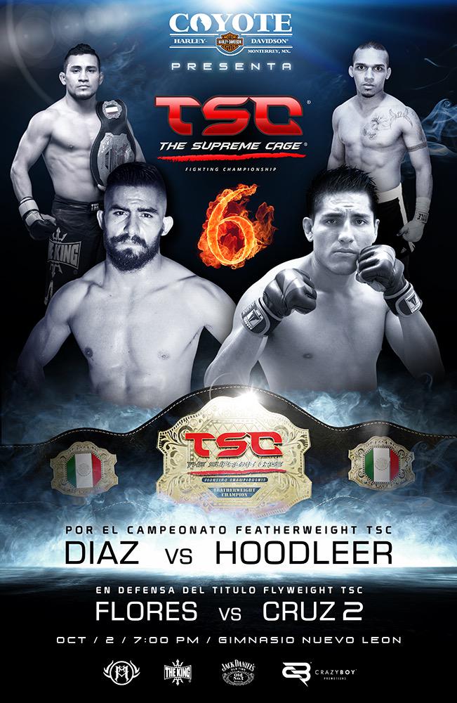 Póster oficial de #TSC6 con 2 peleas de campeonato !! Flores vs. Cruz 2 / Racardo Díaz vs. Hoodleer #MMA #FightEvent