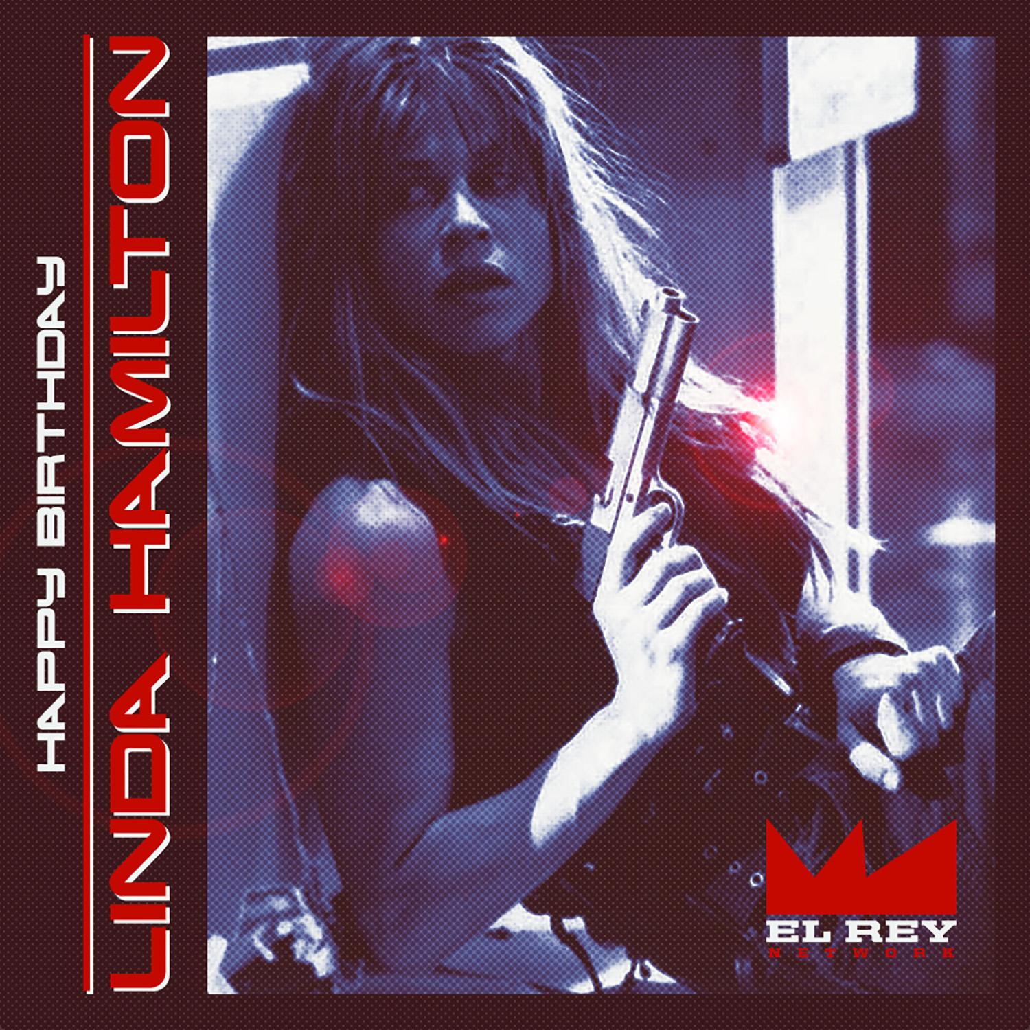 Happy birthday to the mother of the future, the OG Sarah Connor, Linda Hamilton! 