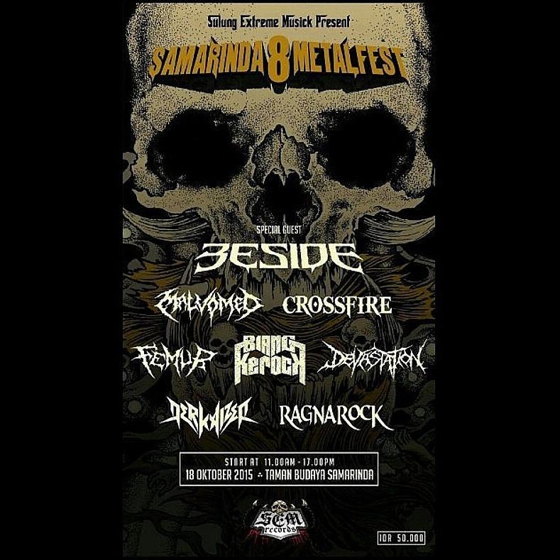 SULUNG EXTREME MUSICK
SAMARINDA METALFEST 8

w/ BESIDE (BDG)
HTM: 50 K
11 AM - 5 PM
OCT 18, 2015
AT TAMAN BUDAYA SMRD