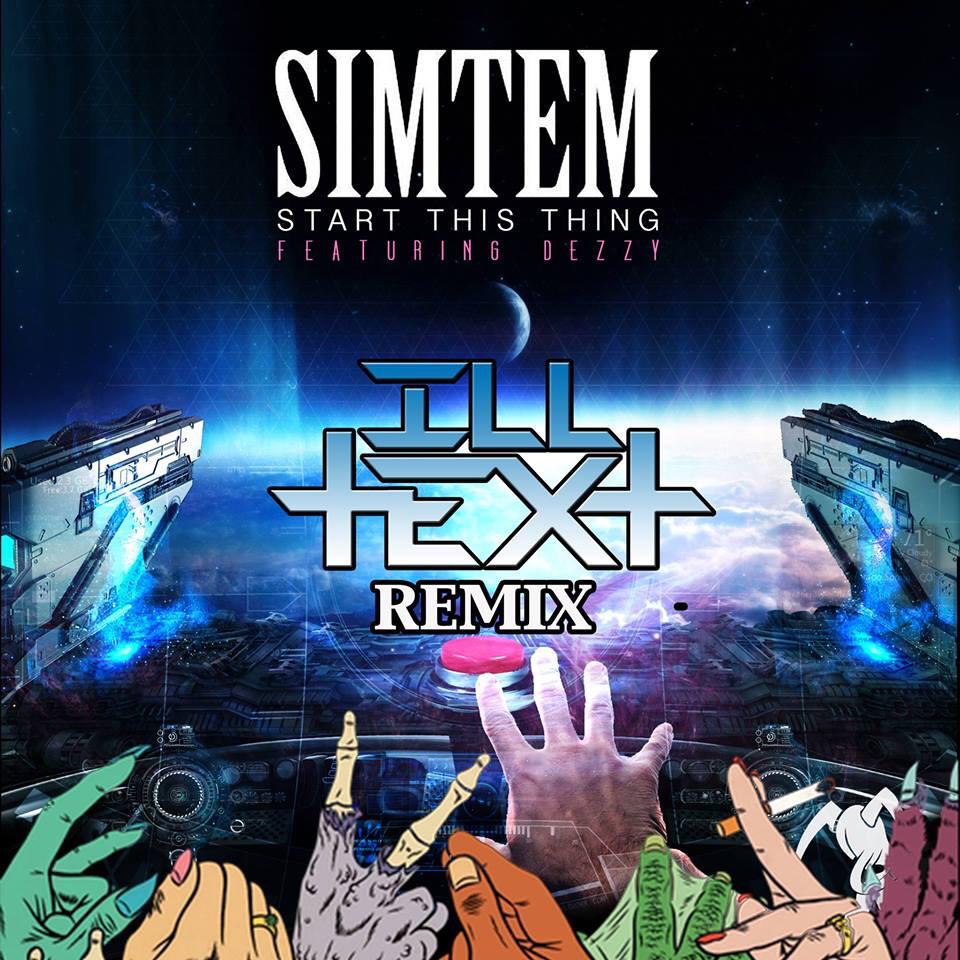 SimtemOfficial's tweet photo. Tonight! My homie @illtext is dropping his remix of Start This Thing (ft. Dezzy) on @DreamCrusherM Follow him! 😈 http://t.co/ciYUmIfeGy