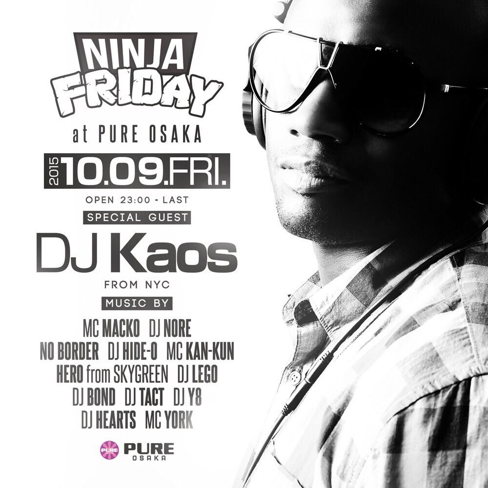 pure_osaka's tweet photo. 今大阪で一番話題のPARTY！
金曜日と言えばNINJA FRIDAY♪
本日はSPECIAL GUEST DJ Kaos!!!
@pure_osaka
@SKYGREEN_HERO
@dj_tact
@morimoto0115 http://t.co/HnF7slRsD1