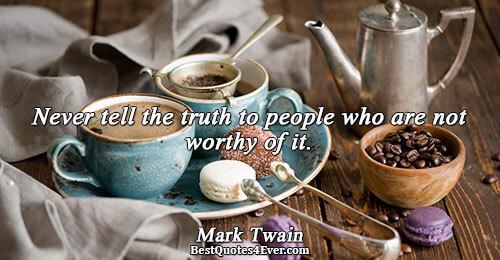 BestQuotes4E's tweet image. Never tell the truth to people who are not worthy of it. - Mark Twain
bestquotes4ever.com/authors/mark-t…
@marktwainquotes