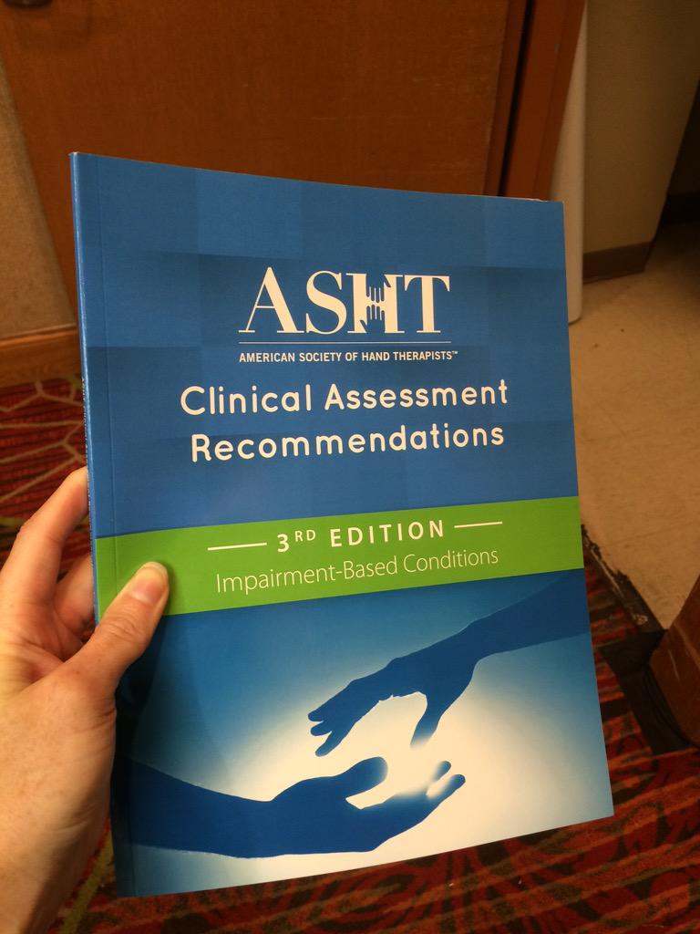 HandTherapyASHT's tweet photo. Hot off the presses: Clinical Assessment Recommendations, 3rd ed. is for sale at the Member Booth! #ASHT2015 http://t.co/XHC8qR9jqB