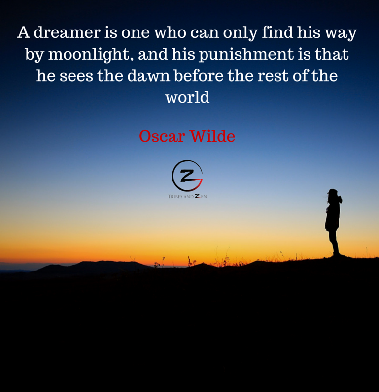 tribesandzen's tweet photo. " A dreamer..." #quoteoftheday #taz.com #OscarWilde http://t.co/TvhfzxTb1C