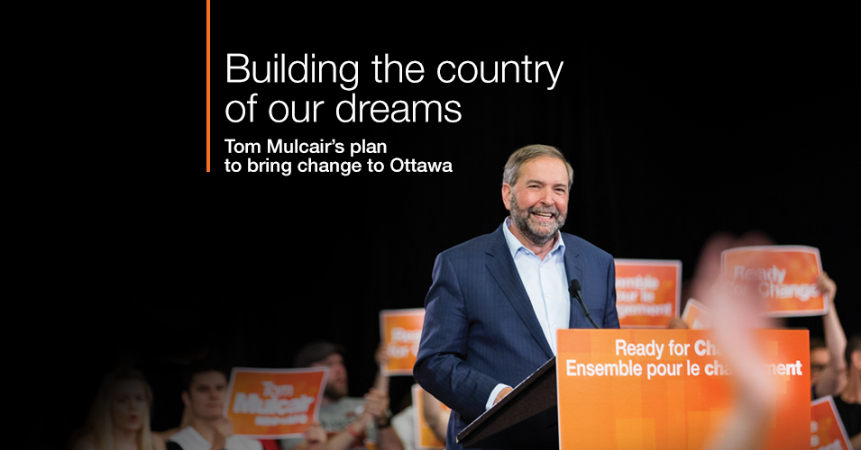 ThomasMulcair's tweet photo. This election is about the country we want, the country of our dreams. Read our plan: http://t.co/5t7ZTRlzum #elxn42 http://t.co/9zwUHz9NrI