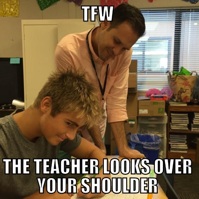 seanfloyd's tweet image. "That feeling when" your teacher looks over your shoulder :P #sdhsa #sduhsd #checkingforunderstanding