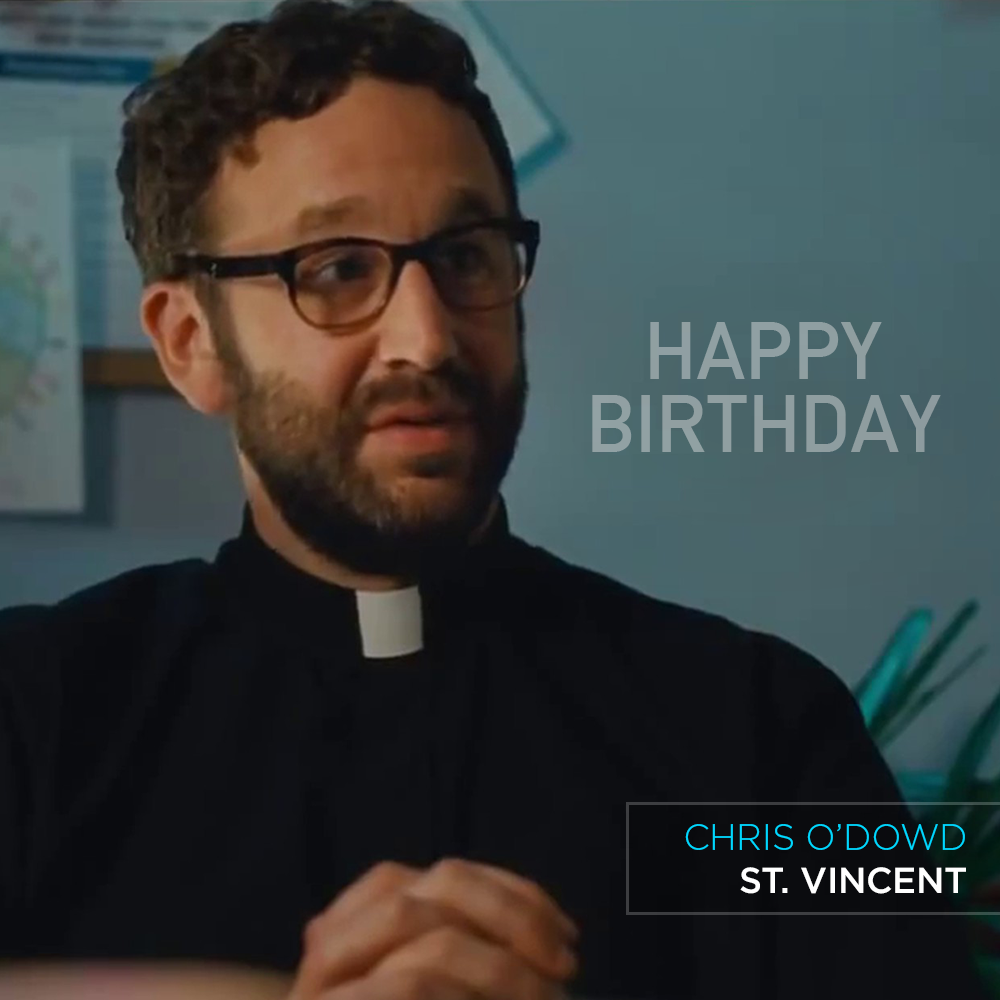 Happy Birthday to our favorite Irish priest, Chris O\Dowd  