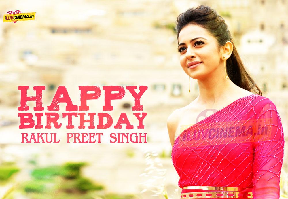 HAPPY BIRTHDAY TO Rakul Preet Singh 