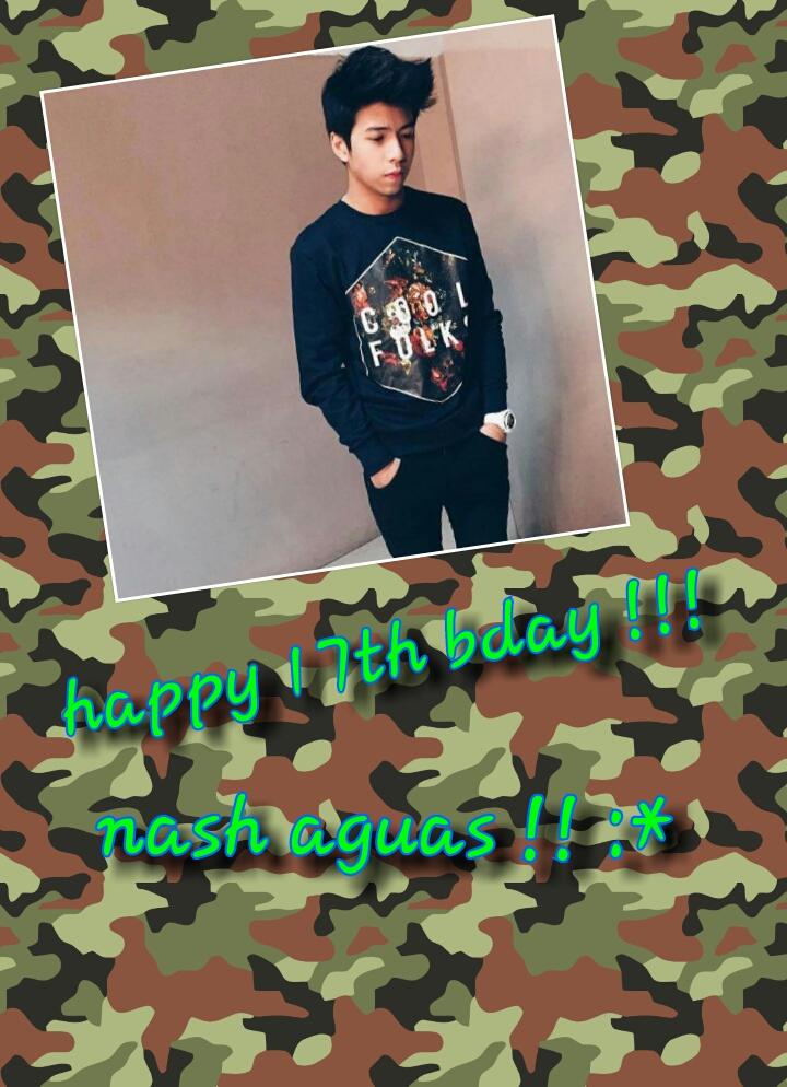 HAppy bday po kua nash aguas ..!!! Salamat po sa pag papakilig samin lalo na sa mga nashleners .. 