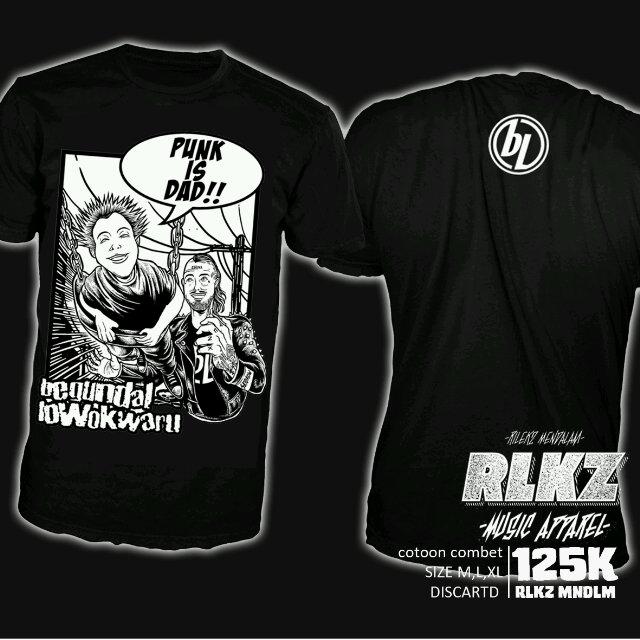 T shirt <a href="/BL_rock/">begundal lowokwaru</a> PUNK IS DAD idr 125K