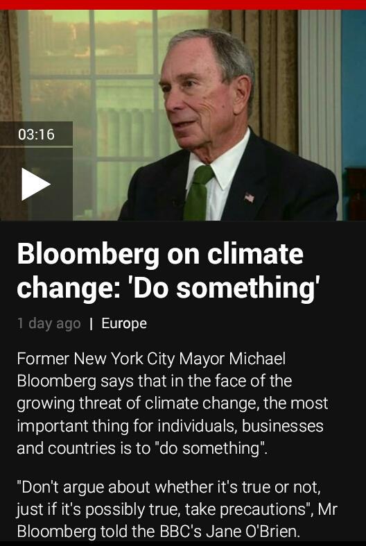 benking01's tweet image. Former #NYC mayor Bloomberg on #climatechange: &apos;Do something&apos; - bbc.co.uk/news/world-eur… 
#PrecautionaryApproach