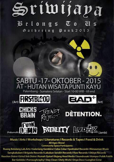 Chicks_Brain's tweet image. SRIWIJAYA BELONGS TO US "Gathering Punk 2015"
Sabtu, 17 Okt 2015 di Hutan Wisata Punti Kayu Palembang