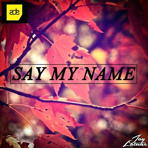 mymxtape's tweet photo. Jay Latune - Say My Name (Original Mix) http://t.co/gMWUNRv0AX #EDM #House #Mixtape #Music #Future Deep, Future, … http://t.co/OOflv1eSok