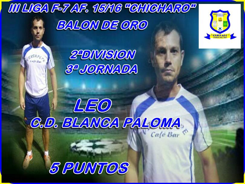 TROFEOCHICHARO's tweet photo. BALON DE ORO
LEO (CD BLANCA PALOMA)
2ª DIVISION 3ª JORNADA
@bentez1968 #LeoCdblancapaloma en http://t.co/CKcI1iY3Ky http://t.co/WEAMOqwZzv