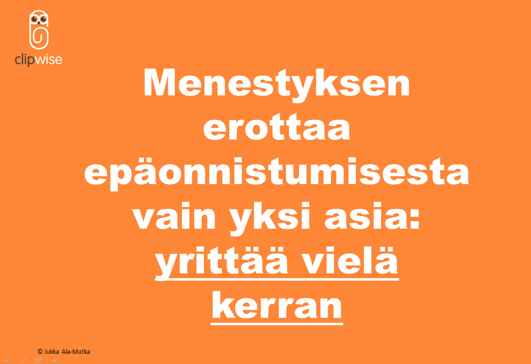 jukkaam's tweet image. Menestyksen erottaa epäonnistumisesta vain yksi asia: yrittää vielä kerran #kasvajat15 #digitalist #digitalisaatio