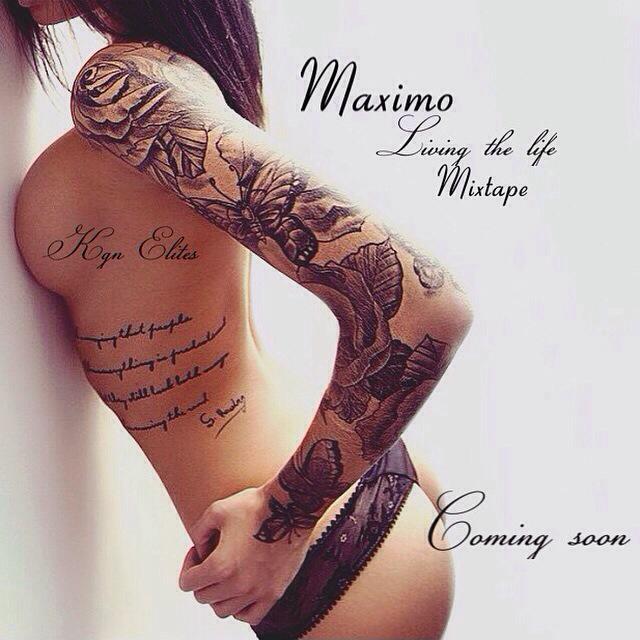 Maximo's Mixtape Living the life coming soon !!! Follow me on insta Maximo_Elite