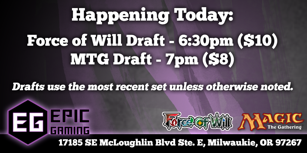 EpicGamingPDX's tweet photo. Happy Tuesday! Here's our draft schedule for today! #mtg #fow #drafts #pdxgaming http://t.co/C2iBtTvC5z