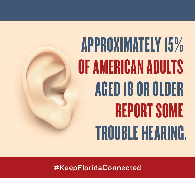 FTRI_Inc's tweet photo. Approximately 15% of American adults aged 18 or older report some trouble hearing. #KeepFloridaConnected http://t.co/0diNRnfaS2