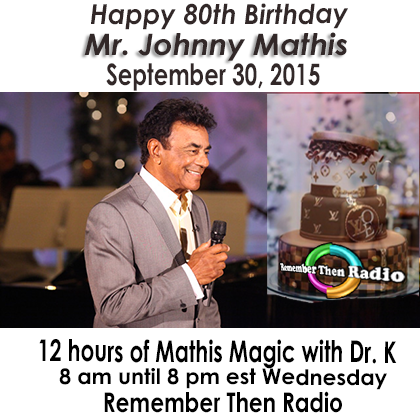 Tomorrow - Sept. 30 on 
8am - 8pm Eastern
Happy 80th Birthday Johnny Mathis 
