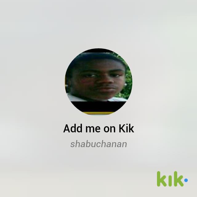 Brianj762Shamar's tweet photo. Hey! I'm on Kik - my username is "shabuchanan" http://t.co/Q92YOaGwwc http://t.co/12QBhW7CLH