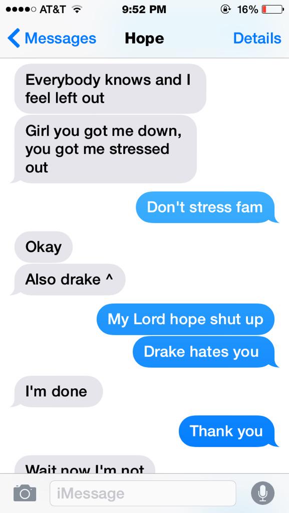 c\u03b1llie on Twitter: \u0026quot;When Hope only replies to your texts with Drake lyrics : friendshipgoals 