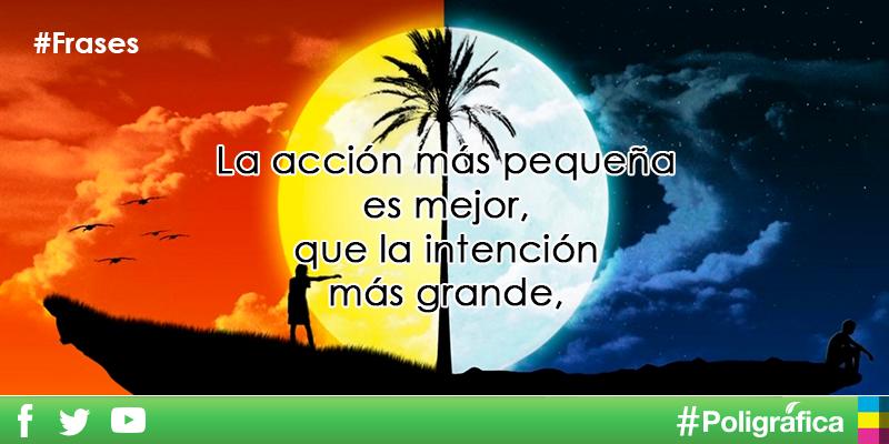 PoligraficaEc's tweet photo. #Frases, la acción más pequeña es mejor que la intención más grande http://t.co/Enon5SBhCj