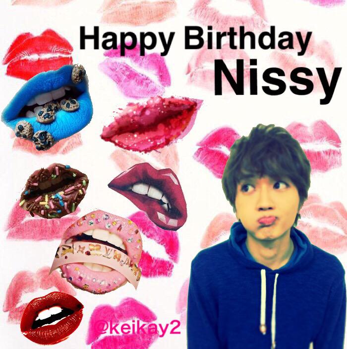 Kei Happy Birthday Nissyの透き通った歌声が大好きです W 70億の命の中で Nissyに出会えた奇跡 aの唇王子 Nissy 西島隆弘 西島隆弘29thanniversary Http T Co O5weanp7oq