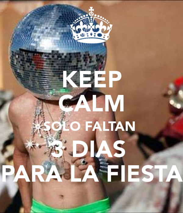 TigerFest's tweet photo. @TigerFest KEEP CALM ! 
SOLO FALTAN 
 3 DIAS 
 PARA LA FIESTA ! http://t.co/6CwVYR27PV