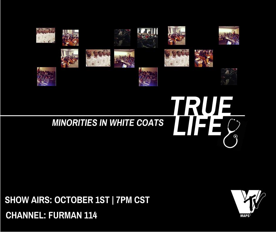 "TRUE LIFE: Minorities in White Coats." Come out to learn the realities of becoming a doctor. All are welcome!